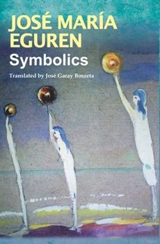 Paperback Symbolics by Jos? Mar?a Eguren: Translated by Jos? Garay Boszeta Book