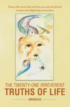Paperback The Twenty-One Irreverent Truths of Life Book