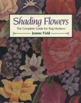 Paperback Shading Flowers: The Complete Guide for Rug Hookers Book