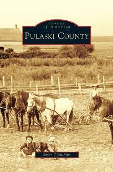 Pulaski County (Images of America: Indiana) - Book  of the Images of America: Indiana