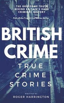 Paperback British Crime: True Crime Stories Book