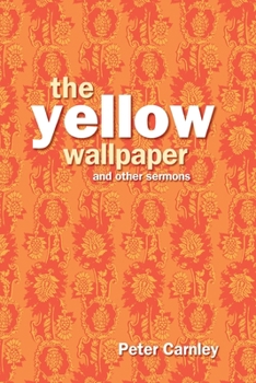 Paperback Yellow Wallpaper and Other Sermons Book