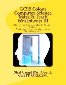 Paperback GCSE Colour Computer Science 'Mark & Track' Worksheets III: Colour Worksheets for the classroom. Questions only Book