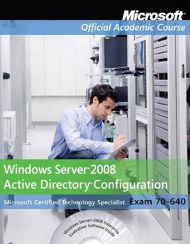 Paperback Exam 70-640 Windows Server 2008 Active Directory Configuration Package (Microsoft Official Academic Course Series) Book