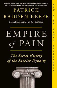 Paperback Empire of Pain: The Secret History of the Sackler Dynasty Book