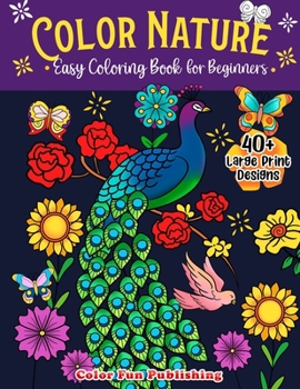 Paperback Color Nature: Easy Coloring Book for Adults, Large Print Designs for Stress Relieving and Relaxation [Large Print] Book