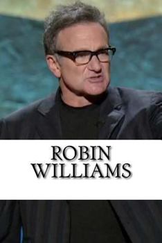 Paperback Robin Williams: The Life of a Comedian, A Biography Book