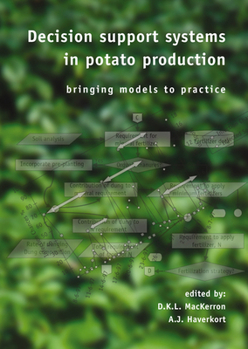 Paperback Decision Support Systems in Potato Production: Bringing Models to Practice Book