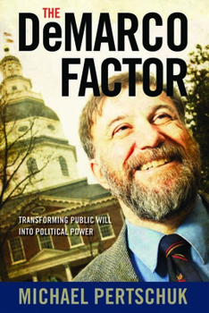 Hardcover The DeMarco Factor: Transforming Public Will into Political Power Book