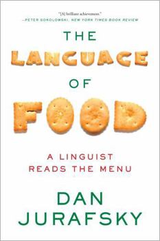 Paperback The Language of Food: A Linguist Reads the Menu Book