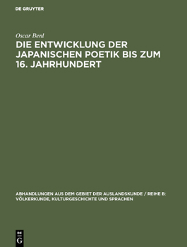 Hardcover Die Entwicklung Der Japanischen Poetik Bis Zum 16. Jahrhundert [German] Book