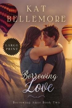 Borrowing Love - Book #2 of the Borrowing Amor