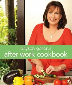 Paperback Allyson Gofton's After Work Cookbook Book