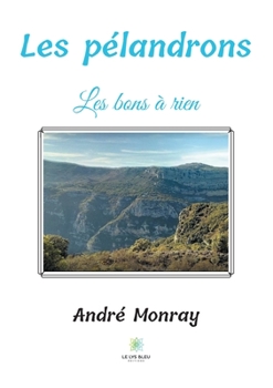 Paperback Les pélandrons: Les bons à rien [French] Book