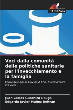 Voci dalla comunità delle politiche sanitarie per l'invecchiamento e la famiglia (Italian Edition)