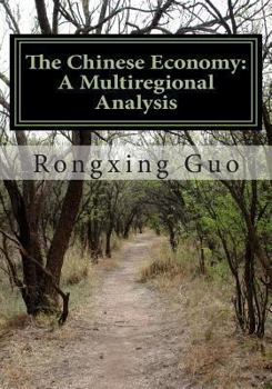 Paperback The Chinese Economy: A Multiregional Analysis: Revised edition Book