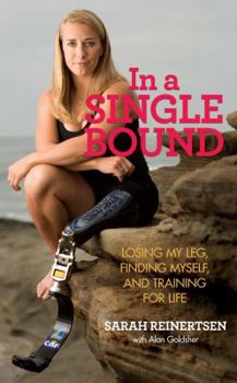 Paperback In a Single Bound: Losing My Leg, Finding Myself, and Training for Life Book