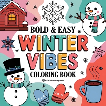 Bold & Easy Winter Vibes Coloring Book: Cozy & Relaxing Stress Relief Coloring