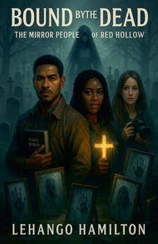 Bound by the Dead: The Mirror People of Red Hollow