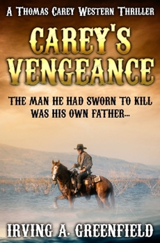 Paperback Carey's Vengeance: The man he had sworn to kill was his own father... Book