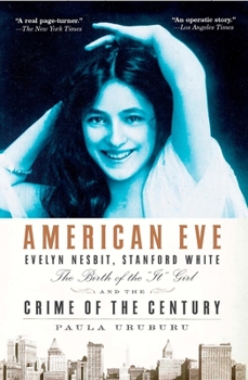 Paperback American Eve: Evelyn Nesbit, Stanford White, the Birth of the "It" Girl and the Crime of the Century Book