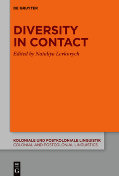 Diversity in Contact (Koloniale Und Postkoloniale Linguistik / Colonial and Postco) (German Edition)