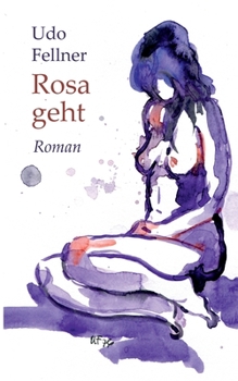 Paperback Rosa geht: Roman [German] Book