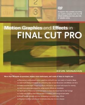Paperback Motion Graphics and Effects in Final Cut Pro [With DVD for Mac OS X] Book