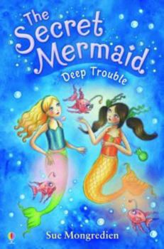 Deep Trouble - Book #5 of the Secret Mermaid