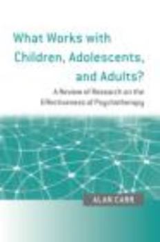 Paperback What Works with Children, Adolescents, and Adults?: A Review of Research on the Effectiveness of Psychotherapy Book