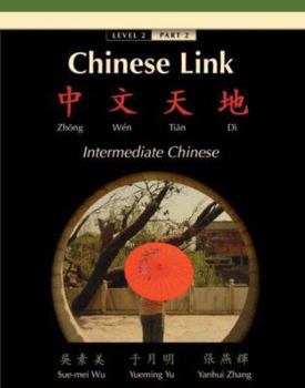 Paperback Chinese Link: Intermediate Chinese, Level 2, Part 2 Book