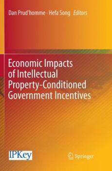 Paperback Economic Impacts of Intellectual Property-Conditioned Government Incentives Book
