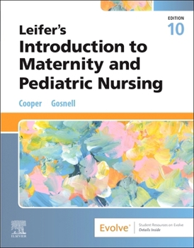 Leifer’s Introduction to Maternity and Pediatric Nursing