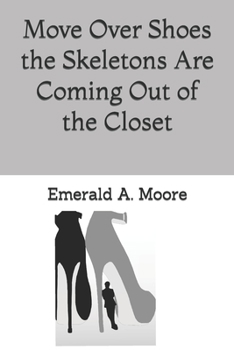 Paperback Move Over Shoes the Skeletons Are Coming Out of the Closet Book