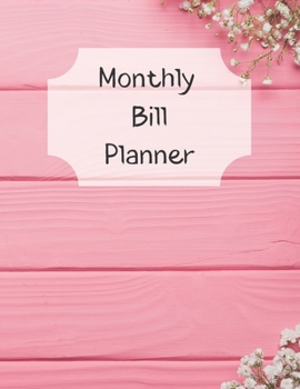 Paperback Monthly Bill Planner: Financial Budget Planner Expense Tracker Bill Organizer, Expense Tracker Budget Planner Book