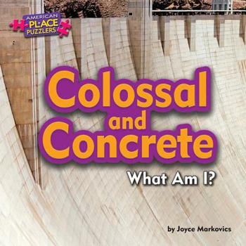 Library Binding Colossal and Concrete: What Am I? Book