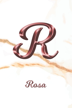 Rosa: Journal Diary | Personalized First Name Personal Writing | Letter R White Marble Rose Gold Pink Effect Cover | Daily Diaries for Journalists & ... Taking | Write about your Life & Interests