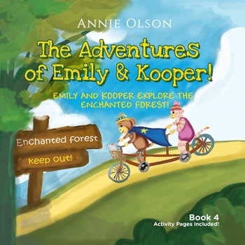 Paperback The Adventures of Emily and Kooper: Emily and Kooper Go To The Enchanted Forest Book