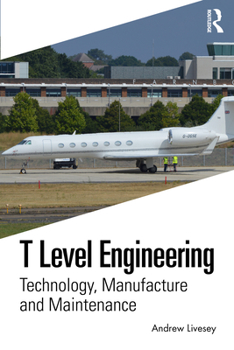 Paperback T Level Engineering: Technology, Manufacture and Maintenance Book