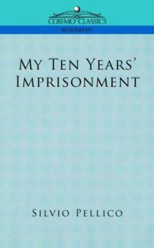 Paperback My Ten Years' Imprisonment Book