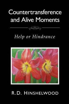 Paperback Countertransference and Alive Moments: Help or Hindrance Book