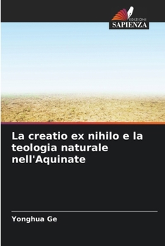 Paperback La creatio ex nihilo e la teologia naturale nell'Aquinate [Italian] Book