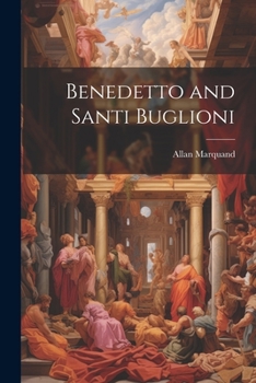 Paperback Benedetto and Santi Buglioni Book