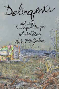 Paperback Delinquents and Other Escape Attempts Book