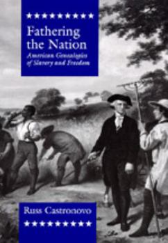 Hardcover Fathering the Nation: American Genealogies of Slavery and Freedom Book