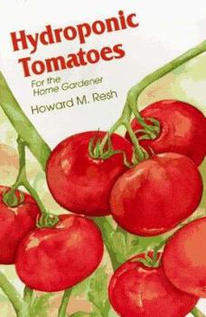 Paperback Hydroponic Tomatoes: For the Home Gardener Book