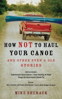 Paperback How Not to Haul Your Canoe: And Other Sven & Ole Stories Book