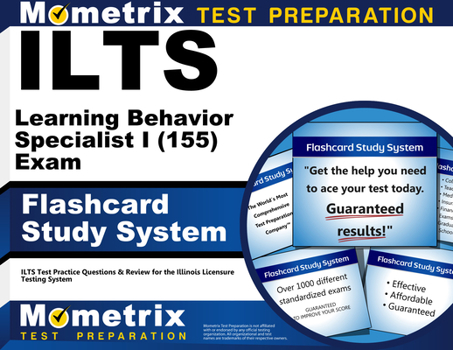 Cards Ilts Learning Behavior Specialist I (155) Exam Flashcard Study System: Ilts Test Practice Questions & Review for the Illinois Licensure Testing System Book
