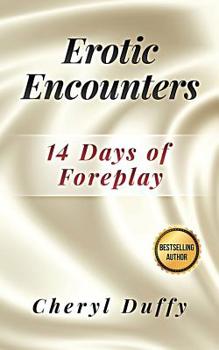 Paperback Erotic Encounters: 14 Days of Foreplay Book