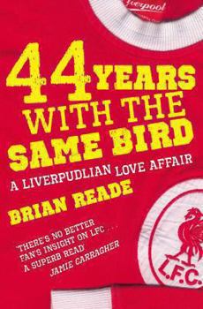 Paperback 44 Years With The Same Bird: A Liverpudlian Love Affair Book
